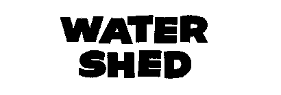 WATER SHED