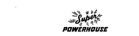 SUPER POWERHOUSE