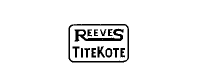 REEVES TITEKOTE