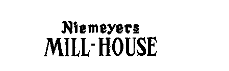 NIEMEYERS MILL-HOUSE