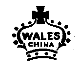 WALES CHINA
