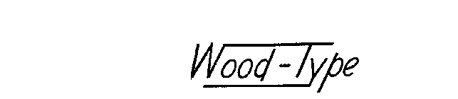 WOOD-TYPE