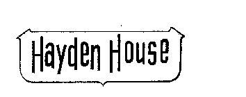 HAYDEN HOUSE