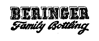 BERINGER FAMILY BOTTLING