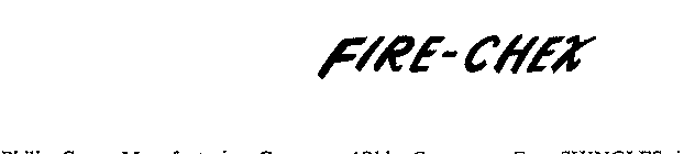 FIRE-CHEX