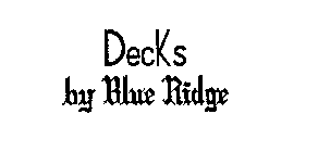 DECKS BY BLUE RIDGE