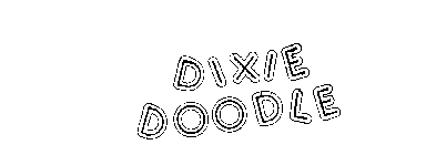 DIXIE DOODLE