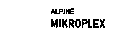 ALPINE MIKROPLEX