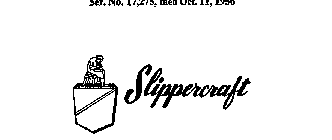 SLIPPERCRAFT