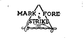 MARK-FORE AND STRIKE INC.