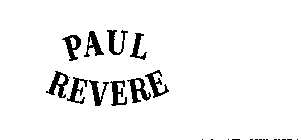PAUL REVERE