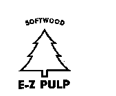 SOFTWOOD E-Z PULP