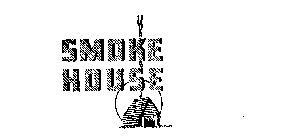 SMOKE HOUSE