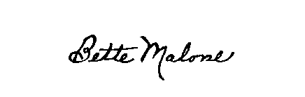 BETTE MALONE