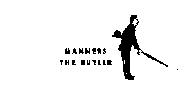 MANNERS THE BUTLER