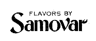 FLAVORS BY SAMOVAR