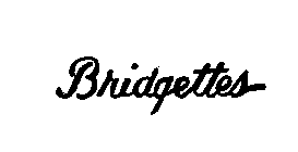 BRIDGETTES