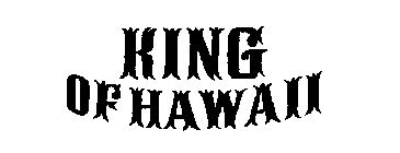 KING OF HAWAII
