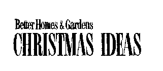 BETTER HOMES & GARDENS CHRISTMAS IDEAS