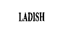 LADISH