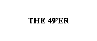 THE '49ER