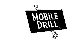 MOBILE DRILL