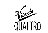 VIVENTE QUATTRO