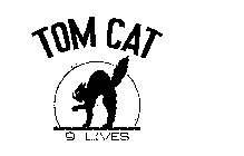 TOM CAT 9 LIVES