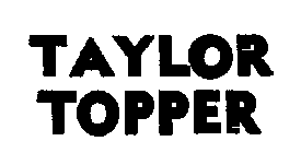 TAYLOR TOPPER