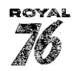 ROYAL 76