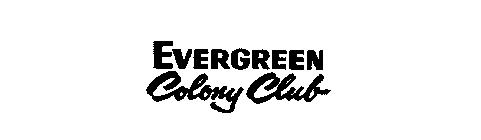 EVERGREEN COLONY CLUB