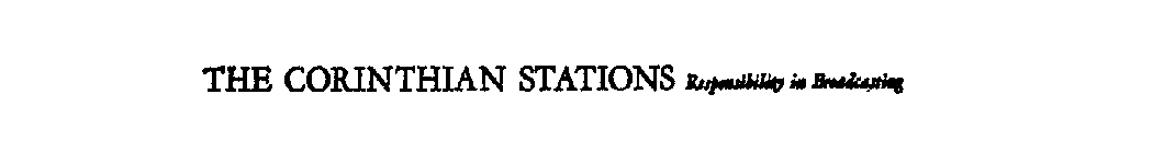 THE CORINTHIAN STATIONS RESPONSIBILITY IN BROADCASTION