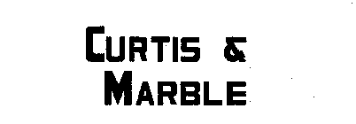 CURTIS & MARBLE