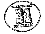 BASKIN-ROBBINS 31 ICE CREAM