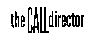 THE CALL DIRECTOR