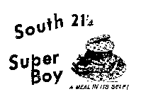 SOUTH 21'S SUPER BOY
