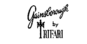 GAINSBOROUGH BY TRIFARI