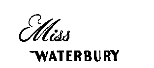 MISS WATERBURY