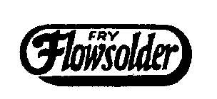 FRY FLOWSOLDER