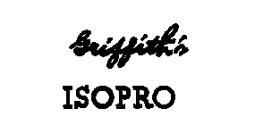GRIFFITH'S ISOPRO