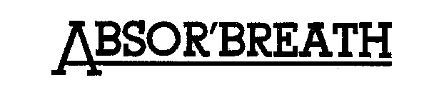 ABSOR'BREATH