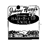 JOHNNY HARRIS FAMOUS BAR-B-CUE SAUCE