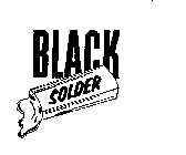 BLACK SOLDER