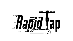 RAPID TAP