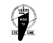 A LUXITE DESIGN WEDGE TIP LIFE LINE