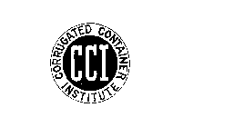 CORRUGATED CONTAINER INSTITUTE CCI