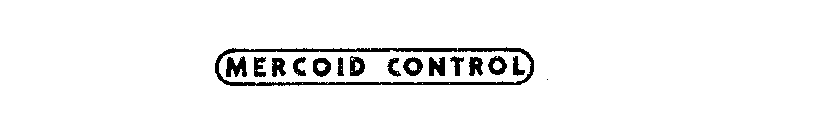 MERCOID CONTROL