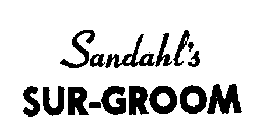 SANDAHL'S SUR-GROOM