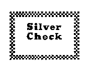 SILVER CHECK