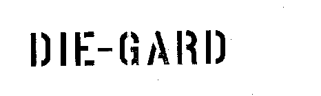 DIE-GARD